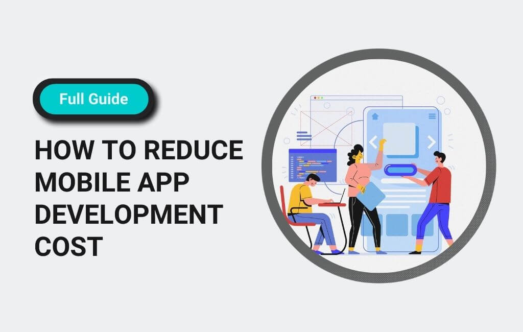 How-Reduce-Mobile-App-Development-Cost