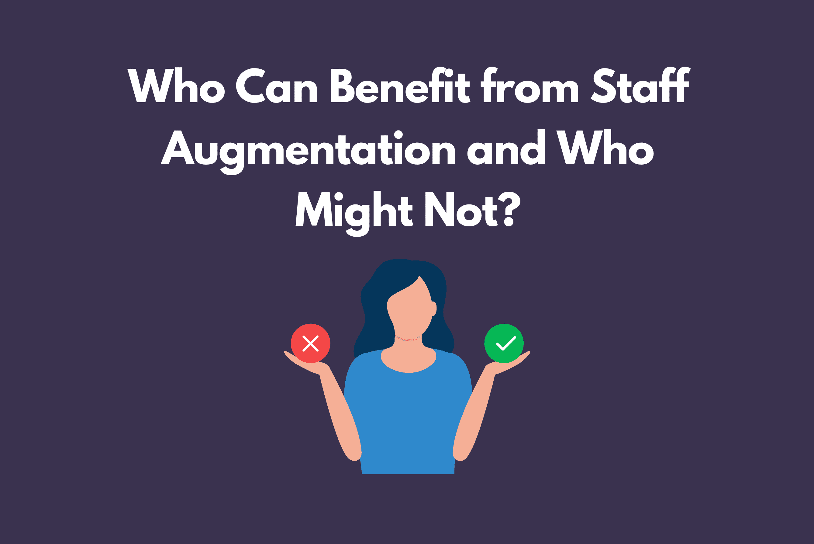 who benefits staff augmentation