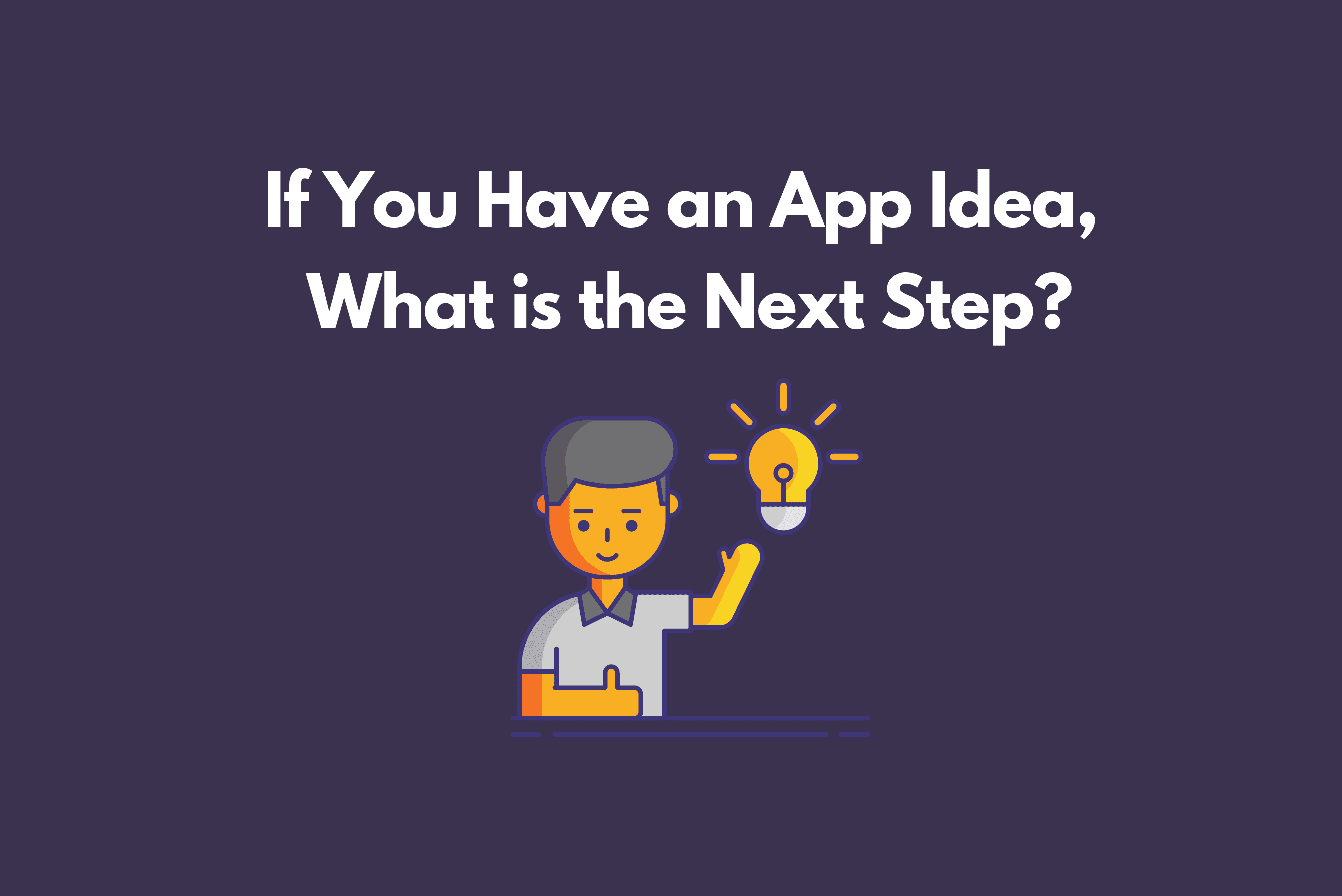 what to do when you have an app idea